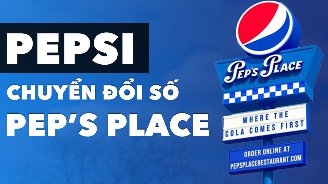 Pepsi hoà mình vào xu hướng chuyển đổi số với Pep’s Place